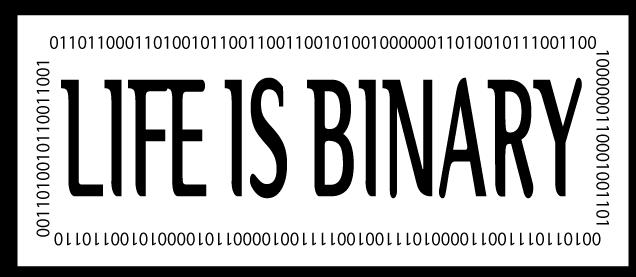 Life is Binary bumper sticker