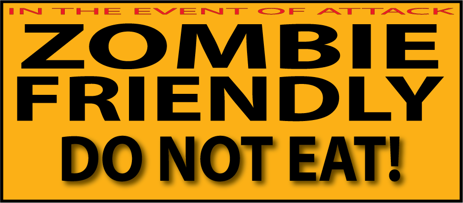 Zombie Friendly Do Not Eat bumper sticker
